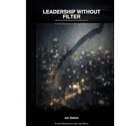 Leadership Without Filter: A Novel About Power, Fear, and Silence