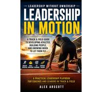 Leadership Without Ownership: Developing Athletes, Building People, and knowing When to Let Them Fly