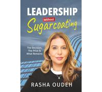 Leadership Without Sugarcoating: The Decision, The Price, and What Remains