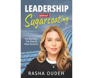 Leadership Without Sugarcoating: The Decision, The Price, and What Remains