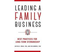 Leading a Family Business: Best Practices for Long-Term Stewardship