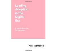 Leading adoption in the digital era: A practical booklet for managers