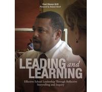 Leading and Learning: Effective School Leadership Through Reflective Storytelling and Inquiry