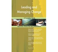 Leading and Managing Change A Complete Guide