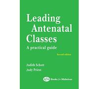 Leading Antenatal Classes, 2e