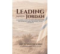 Leading Beyond the Jordan: A Leader Guide to Kingdom Beyond the Jordan and Crossing with Courage (The Covenant Path™ Series)