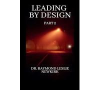 Leading By Design Part 2 (2)
