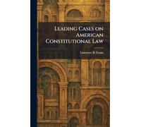 Leading Cases on American Constitutional Law