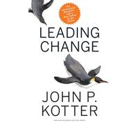 Leading Change, with a New Preface by the Author by John P. Kotter (2012,...