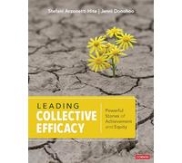Leading Collective Efficacy: Powerful Stories of Achievement and Equity