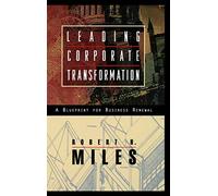 Leading Corporate Transformation: A Blueprint for Business Renewal (Jossey-Bass Leadership Series)
