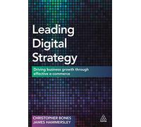 Leading Digital Strategy: Driving Business Growth Through Effective E-commerce