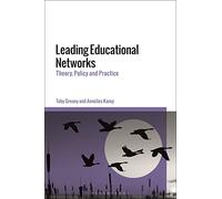 Leading Educational Networks: Theory, Policy and Practice