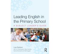 Leading English in the Primary School: A Subject Leader's Guide