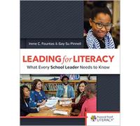 Leading for Literacy: What Every School Leader Needs to Know