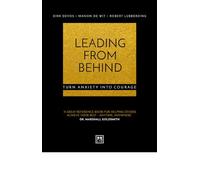 Leading From Behind: Turn anxiety into courage