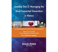 Leading Gen Z: Managing the Most Connected Generation in History