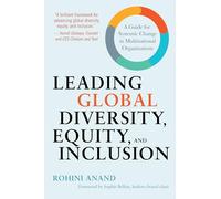 Leading Global Diversity, Equity, and Inclusion: A Guide for Systemic Change in Multinational Organizations