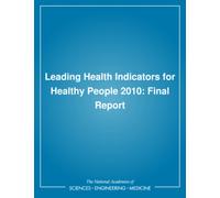 Leading Health Indicators for Healthy People 2010 : Final Report