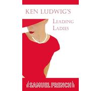Leading Ladies (Samuel French)