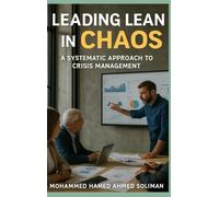 Leading Lean in Chaos: A Systematic Approach to Crisis Management