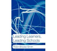 Leading Learners, Leading Schools