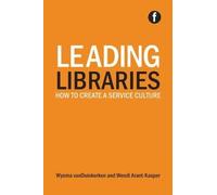 Leading Libraries: How to create a service culture
