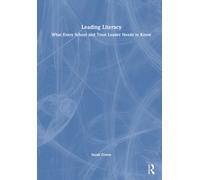 Leading Literacy : What Every School and Trust Leader Needs to Know