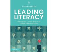 Leading Literacy : What Every School and Trust Leader Needs to Know