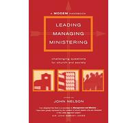 Leading, Managing, Ministering: Challenging Questions for Church and Society