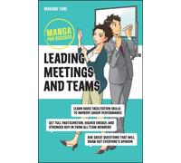 Leading Meetings and Teams : Manga for Success