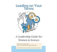 Leading on Your Terms: A Leadership Guide for Women in STEM (Success Toolkit for Women in STEM)