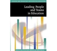 Leading People and Teams in Education (Published in association with The Open University)