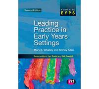 Leading Practice in Early Years Settings: 1427 (Achieving EYPS Series)