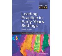 Leading Practice in Early Years Settings (Achieving EYPS Series)