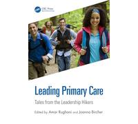 Leading Primary Care: Tales from the Leadership Hikers