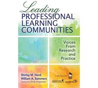 Leading Professional Learning Communities: Voices From Research and Practice