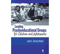 Leading Psychoeducational Groups for Children and Adolescents