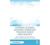 Leading School Culture through Teacher Voice and Agency