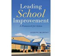 Leading School Improvement: A Framework for Action