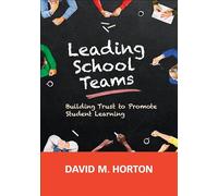Leading School Teams: Building Trust to Promote Student Learning