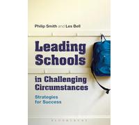 Leading Schools in Challenging Circumstances: Strategies for Success