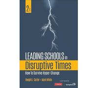 Leading Schools in Disruptive Times: How to Survive Hyper-Change