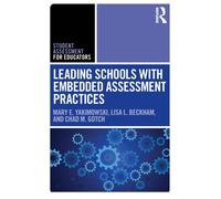 Leading Schools with Embedded Assessment Practices