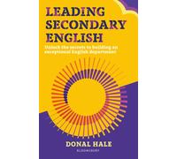 Leading Secondary English : Unlock the secrets to building an exceptional English department