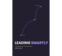 Leading Smartly: Leadership Lessons from Dumb Leading