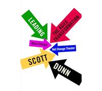 Leading the Agile Transformation: A Novel About Leading Change in Work and Life