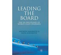 Leading the Board: The Six Disciplines of World Class Chairmen