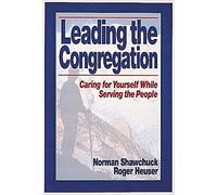 Leading the Congregation: Caring for Yourself While Serving the People