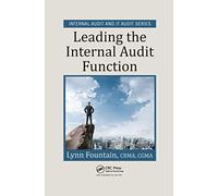 Leading the Internal Audit Function (Security, Audit and Leadership Series)